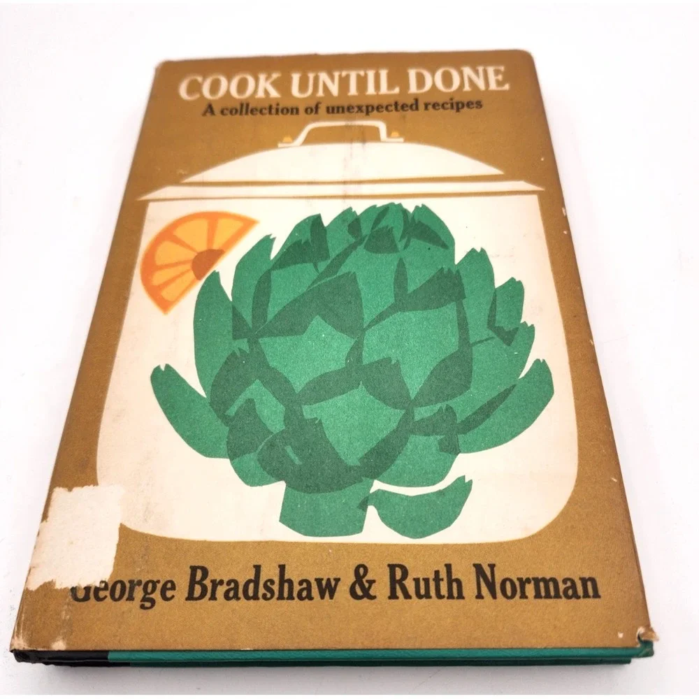 Cook Until Done A Collection Of Unexpected Recipes 1962 George Bradshaw Scarce